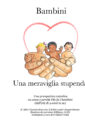 Bambini. Una meraviglia stupenda. Una prospettiva cattolica su come e perché Dio fa i bambini (dall’età di 9 anni in su)